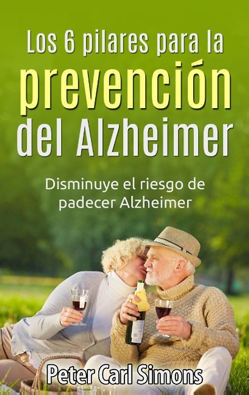 Los 6 pilares para la prevención del Alzheimer