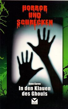 Horror und Schrecken: In den Klauen des Ghouls - Anne Karen [Taschenbuch]