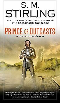 Prince of Outcasts (A Novel of the Change, Band 13)