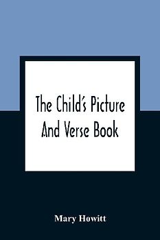 The Child'S Picture And Verse Book