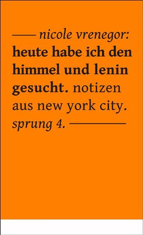 heute habe ich den himmel und lenin gesucht. notizen aus new york city