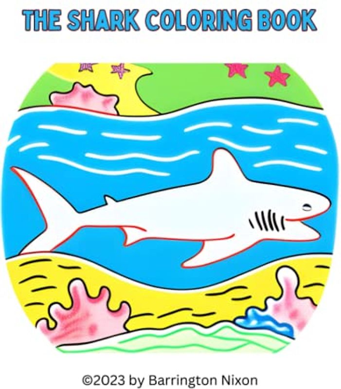 The Shark Coloring Book: Fun and Educational Activities for Kids, Including Dot-to-Dot Puzzles, Coloring Pages, and How to Draw Sharks Tutorials, with Sudoku, Word Search, and Addition Exercises.
