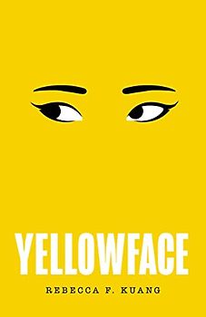 Yellowface: Rebecca F. Kuang