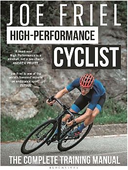 Joe Friel's High-Performance Cyclist