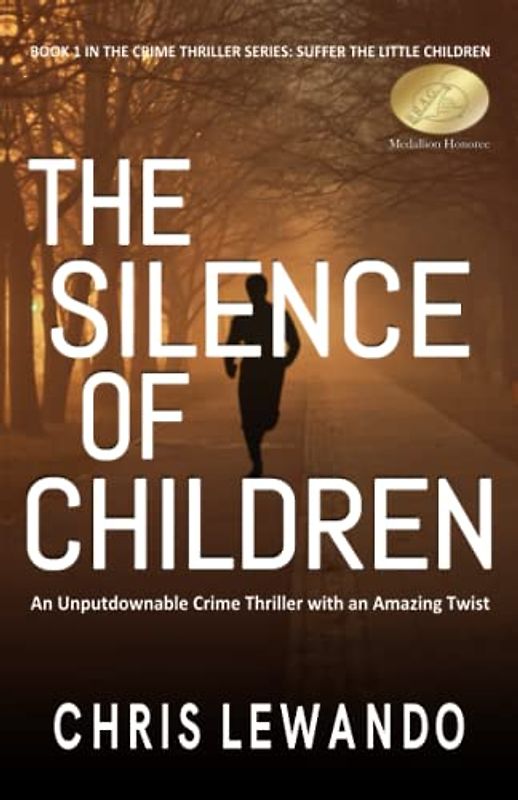 The Silence of Children (Suffer the Little Children, Band 1)