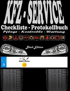 KFZ-Service Checkliste Protokollbuch - Pflege - Kontrolle - Wartung