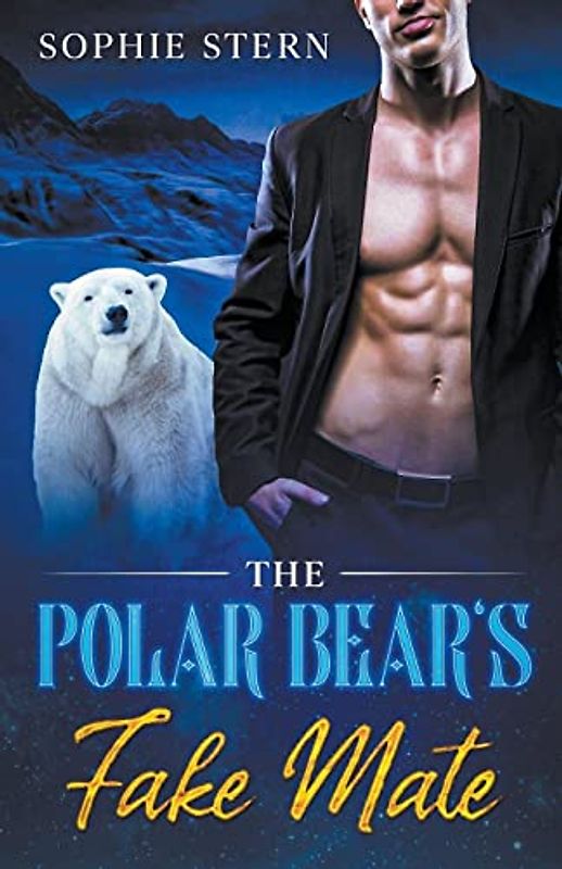 The Polar Bear's Fake Mate (Shifters of Rawr County, Band 1)