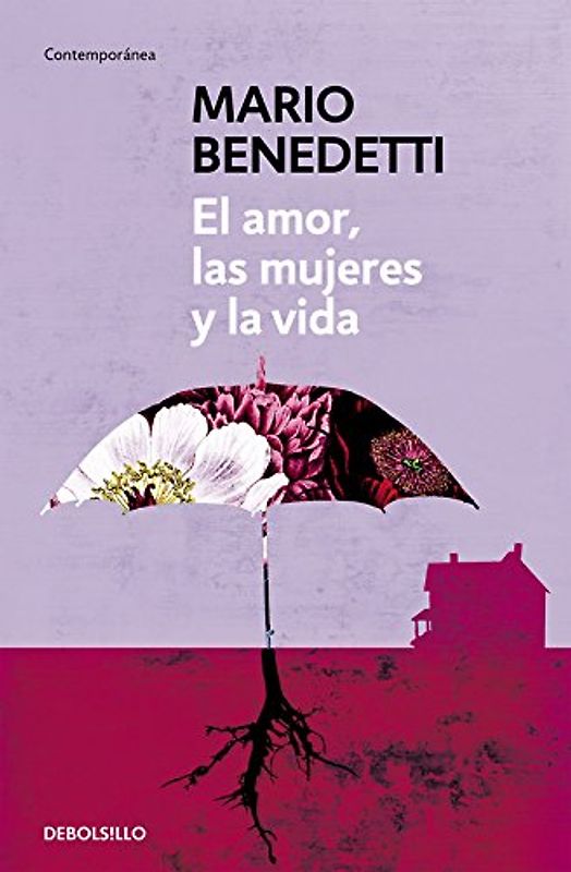 El amor, las mujeres y la vida (CONTEMPORANEA, Band 26201) - BENEDETTI,MARIO