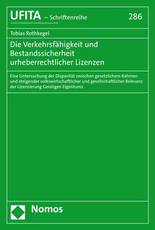 Die Verkehrsfähigkeit und Bestandssicherheit urheberrechtlicher Lizenzen