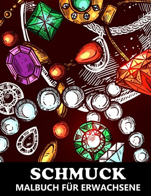 Schmuck Malbuch für Erwachsene: Mode Designs für Stressbewältigung und Entspannung - Ausmalbuch für Mädchen und Frauen - Tolles Geschenk für Weihnachten