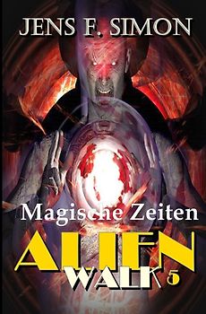AlienWalk / Magische Zeiten (AlienWalk 5)