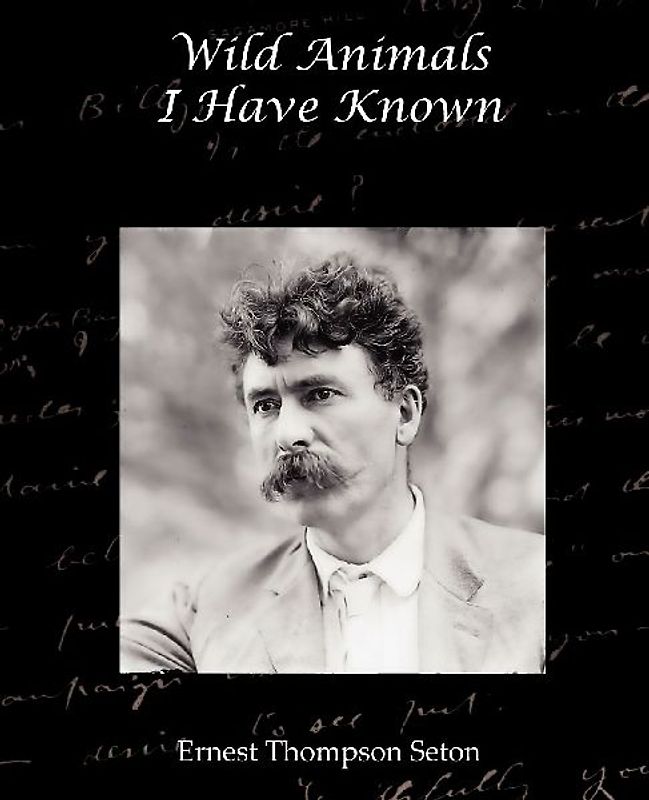 Wild Animals I Have Known