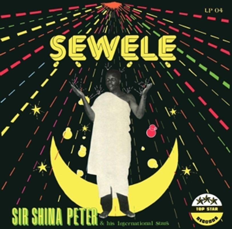 Sir Shina Peters & His International Stars - Sewele (Reissue)