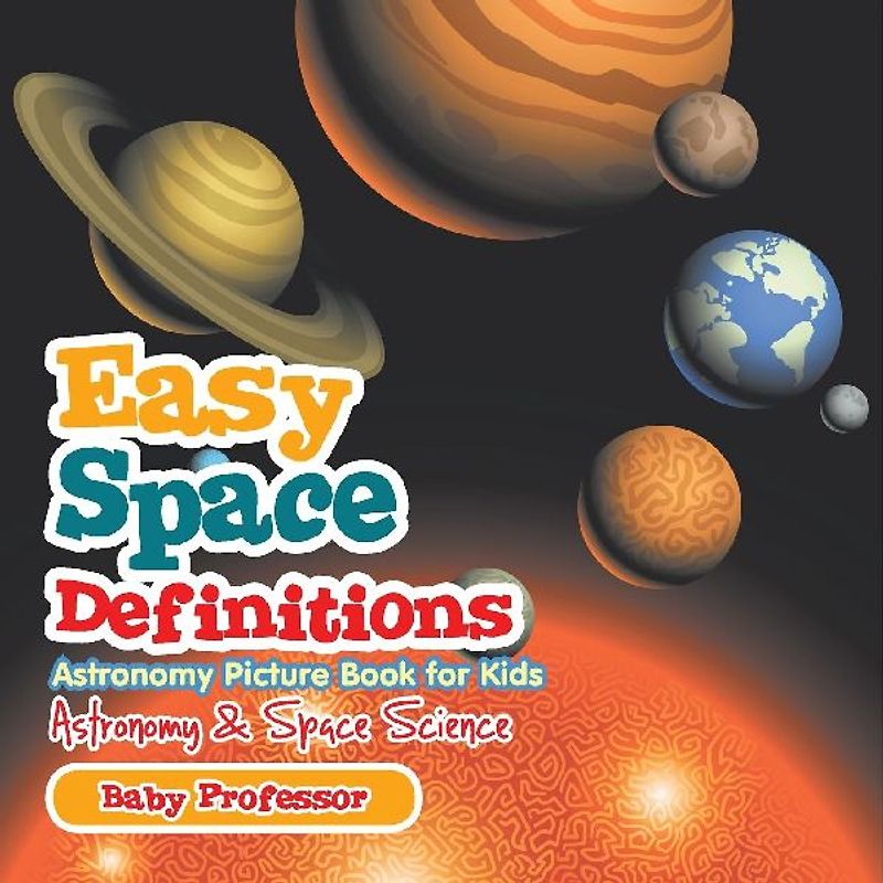 Easy Space Definitions Astronomy Picture Book for Kids | Astronomy & Space Science