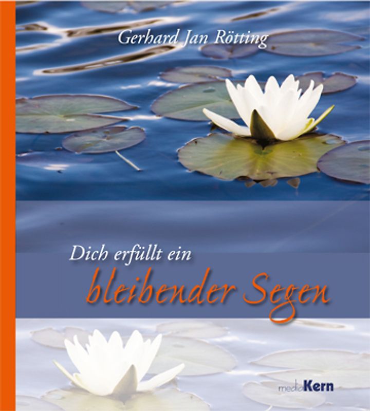 Dich erfüllt ein bleibender Segen