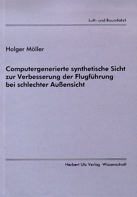 Computergenerierte synthetische Sicht zur Verbesserung der Flugführung bei schlechter Aussensicht