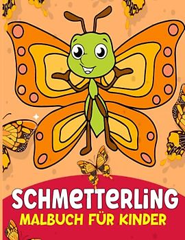 Schmetterling Malbuch für Kinder: Ausmalbuch für Jungen und Mädchen von 3-7 Jahren | 52 Malvorlagen mit Niedlichen Schmetterling