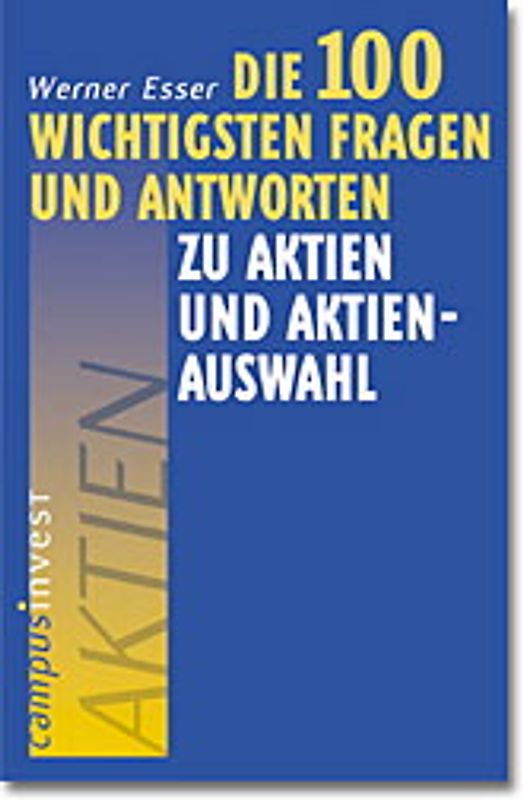 Die 100 wichtigsten Fragen und Antworten zu Aktien und Aktienauswahl