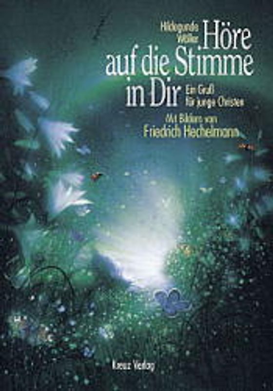 Höre auf die Stimme in dir. Ein Gruss für junge Christen