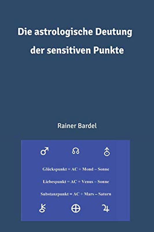 Die astrologische Deutung der sensitiven Punkte
