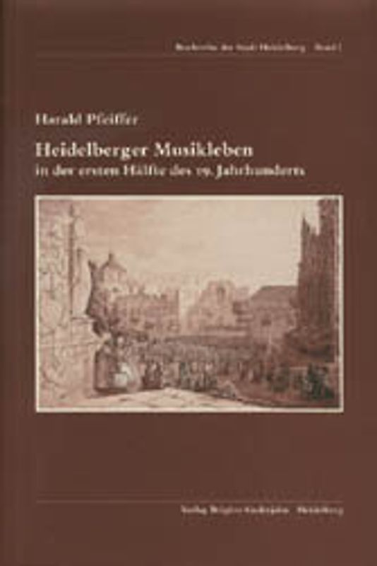 Heidelberger Musikleben in der ersten Hälfte des 19. Jahrhunderts
