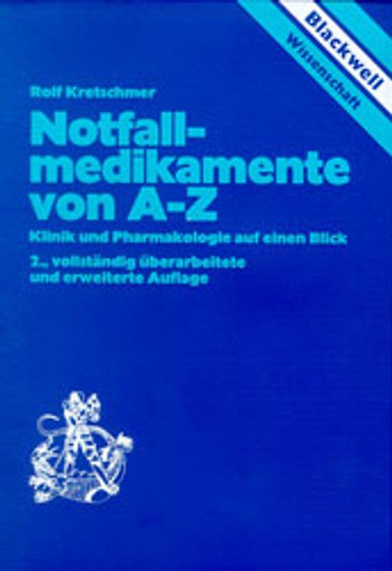 Notfallmedikamente von A - Z. Klinik und Pharmakologie auf einen Blick