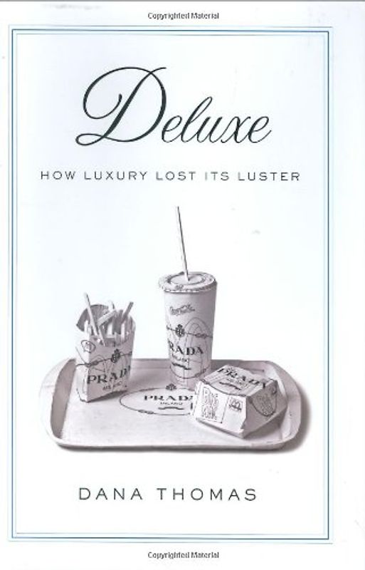 Deluxe: How Luxury Lost Its Luster