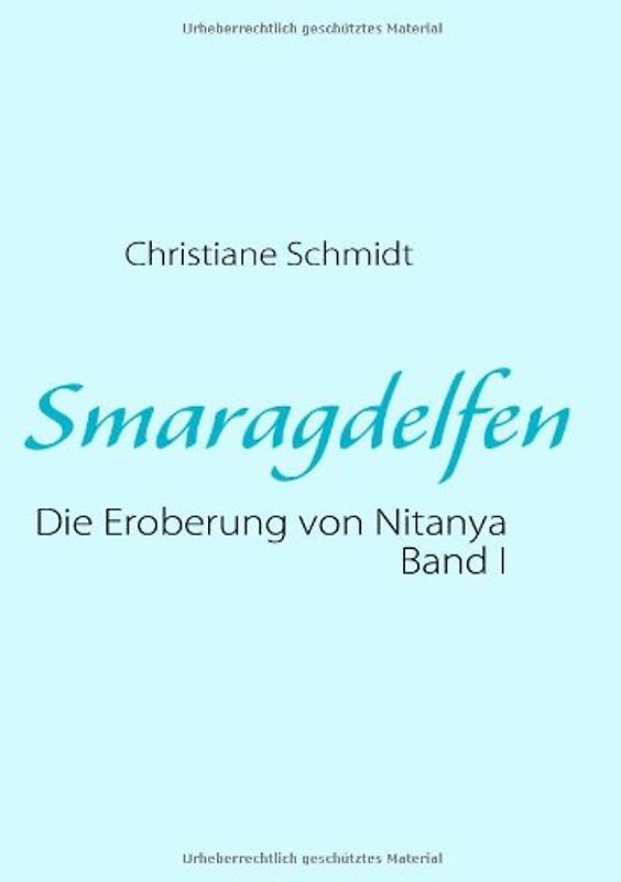 Smaragdelfen: Die Eroberung von Nitanya Band I