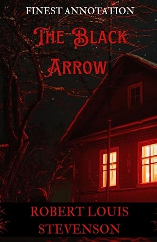 The Black Arrow (Finest Annotation)