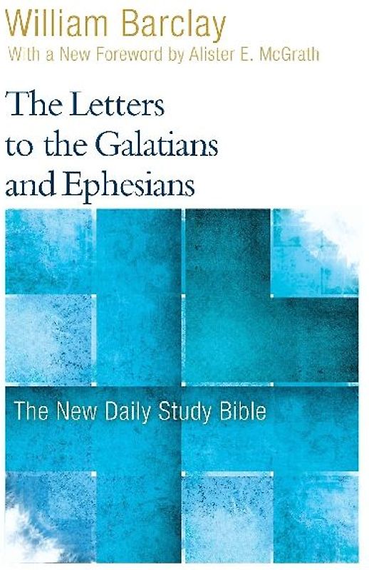 The Letters to the Galatians and Ephesians