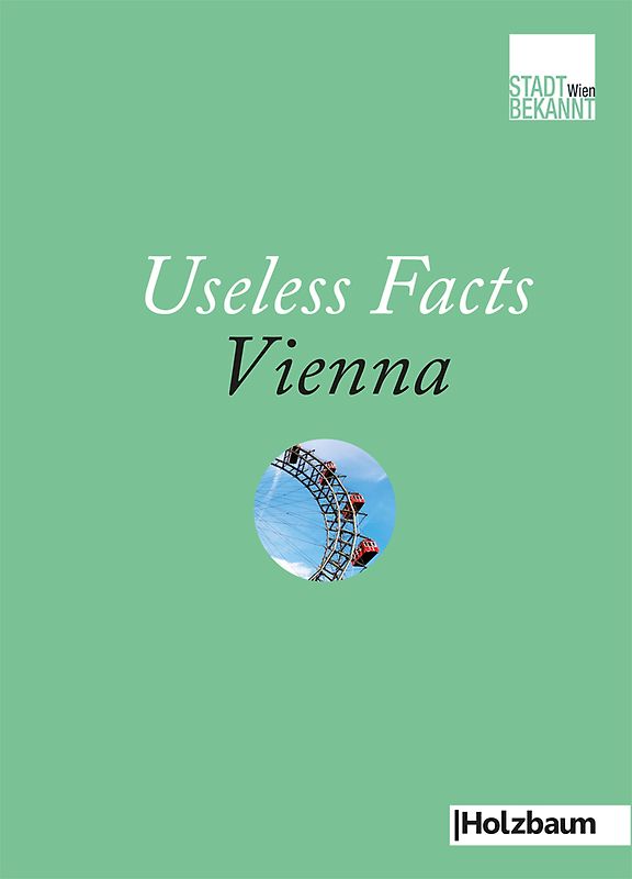 Useless Facts Vienna