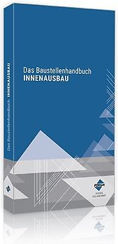 Das Baustellenhandbuch für den Innenausbau