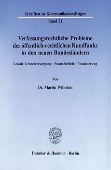Verfassungsrechtliche Probleme des öffentlich-rechtlichen Rundfunks in den neuen Bundesländern.