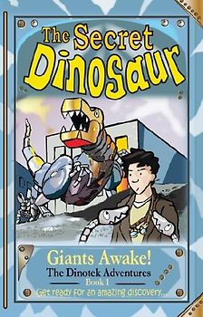 The Secret Dinosaurs #1 (The Dinotek Adventures)