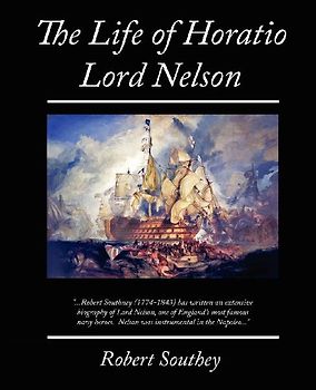 The Life of Horatio Lord Nelson