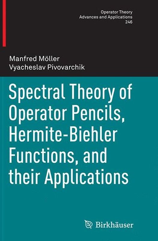 Spectral Theory of Operator Pencils, Hermite-Biehler Functions, and their Applications