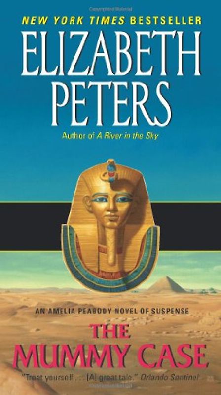 The Mummy Case: An Amelia Peabody Novel of Suspense (Amelia Peabody Mysteries) - Elizabeth Peters