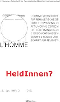 L'Homme. Europäische Zeitschrift für Feministische Geschichtswissenschaft / HeldInnen?