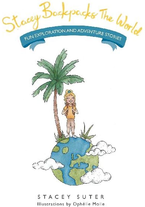 Stacey Backpacks the World