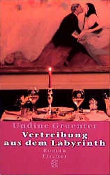 Vertreibung aus dem Labyrinth. Roman