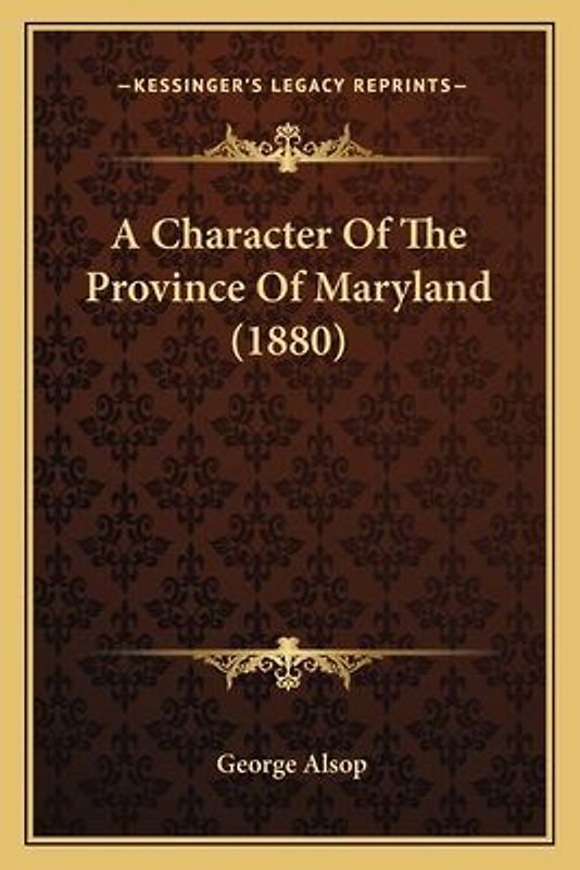 A Character of the Province of Maryland (1880)
