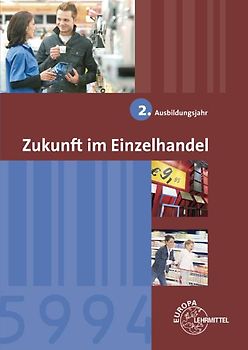Zukunft im Einzelhandel 2. Ausbildungsjahr. Lehrbuch