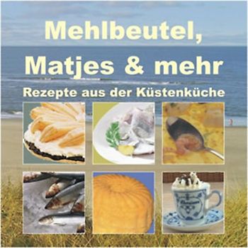 Mehlbeutel, Matjes & mehr
