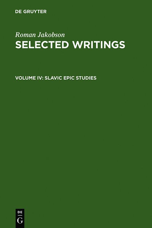 Roman Jakobson: Selected Writings / Slavic Epic Studies