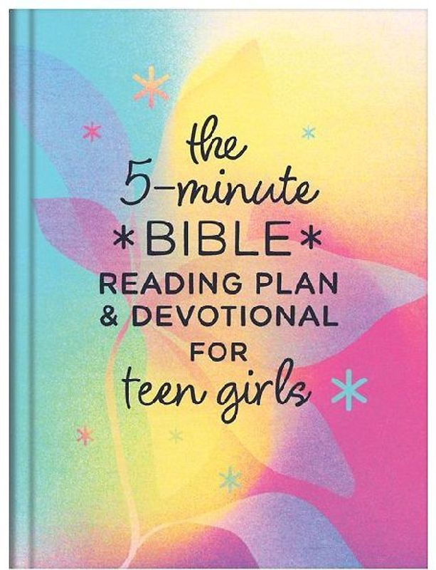 The 5-Minute Bible Reading Plan and Devotional for Teen Girls