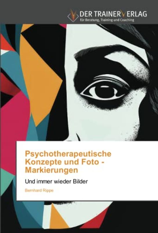 Psychotherapeutische Konzepte und Foto - Markierungen: Und immer wieder Bilder