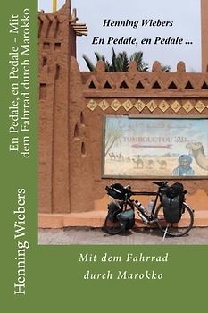 En Pedale, en Pedale - Mit dem Fahrrad durch Marokko