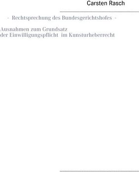 Rechtsprechung des Bundesgerichtshofes - Ausnahmen zum Grundsatz der Einwilligungspflicht im Kunsturheberrecht -