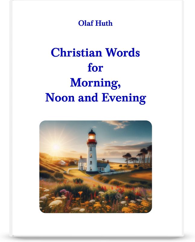 Christian Words for Morning, Noon and Evening