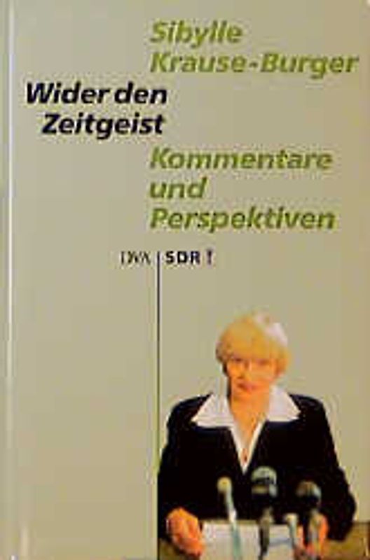 Wider den Zeitgeist. Kommentare und Perspektiven